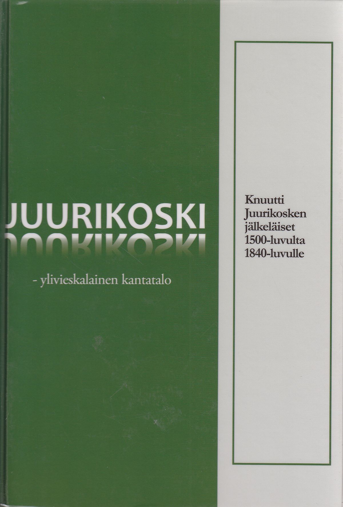 Juuriskoski - ylivieskalainen kantatalo, kansikuva.