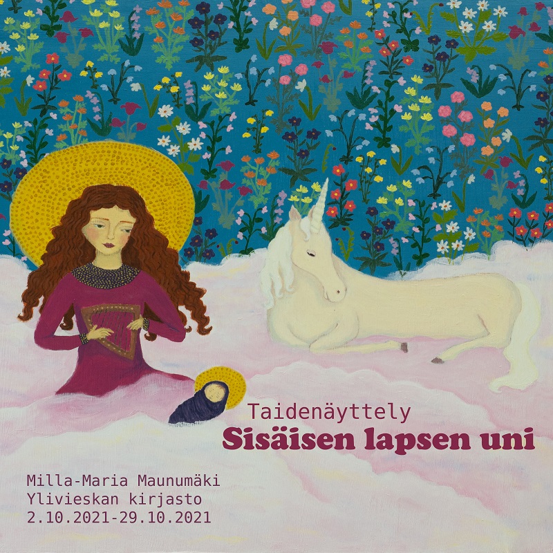 Sisäisen lapsen uni – Milla-Maria Maunumäen taidenäyttely