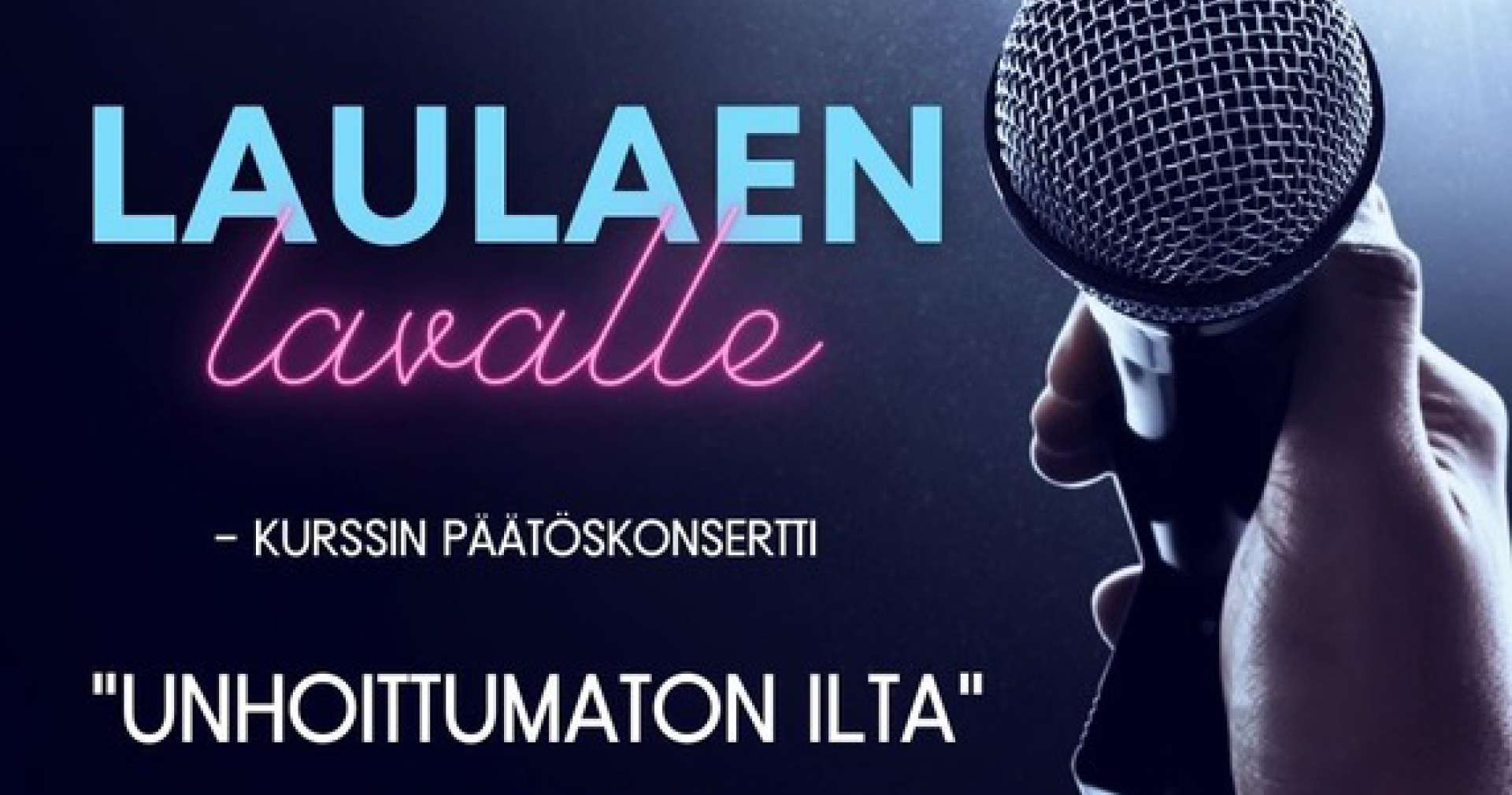 Unhoittumaton ilta - Laulaen Lavalle 2022-kurssin päätöskonsertti