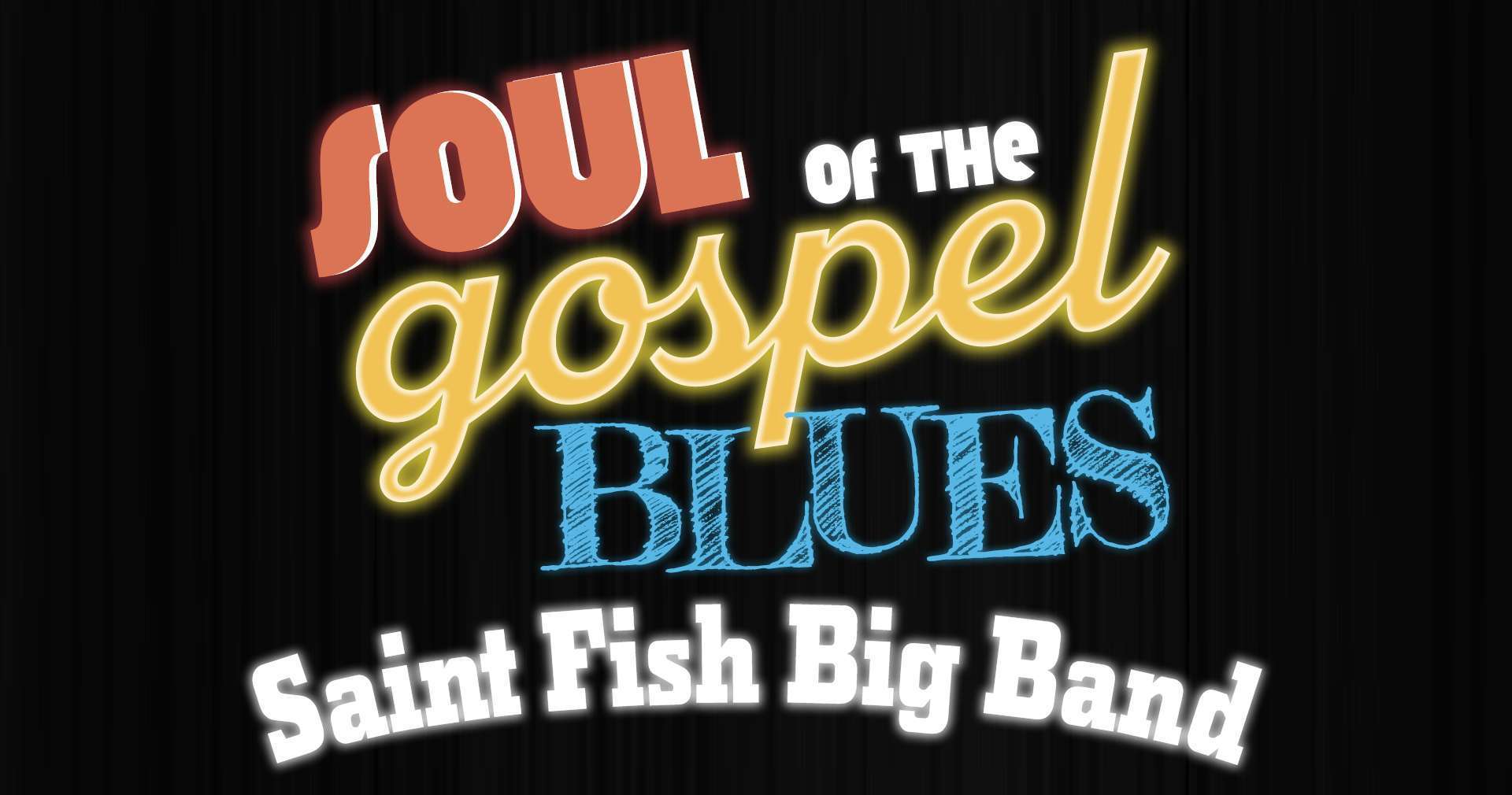 Saint Fish Big Band - Soul of the Gospel Blues