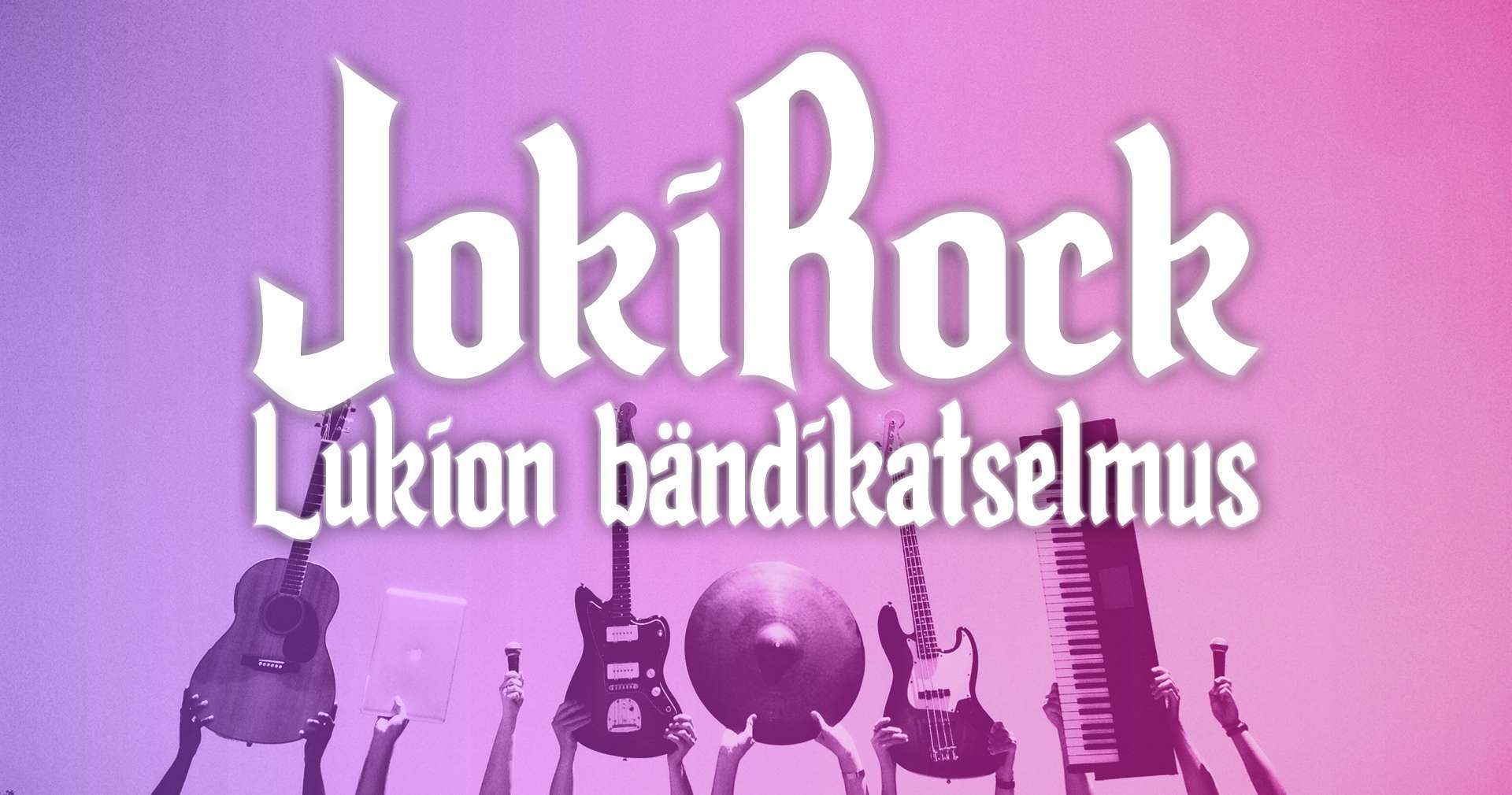 Jokirock - lukion bändikatselmus