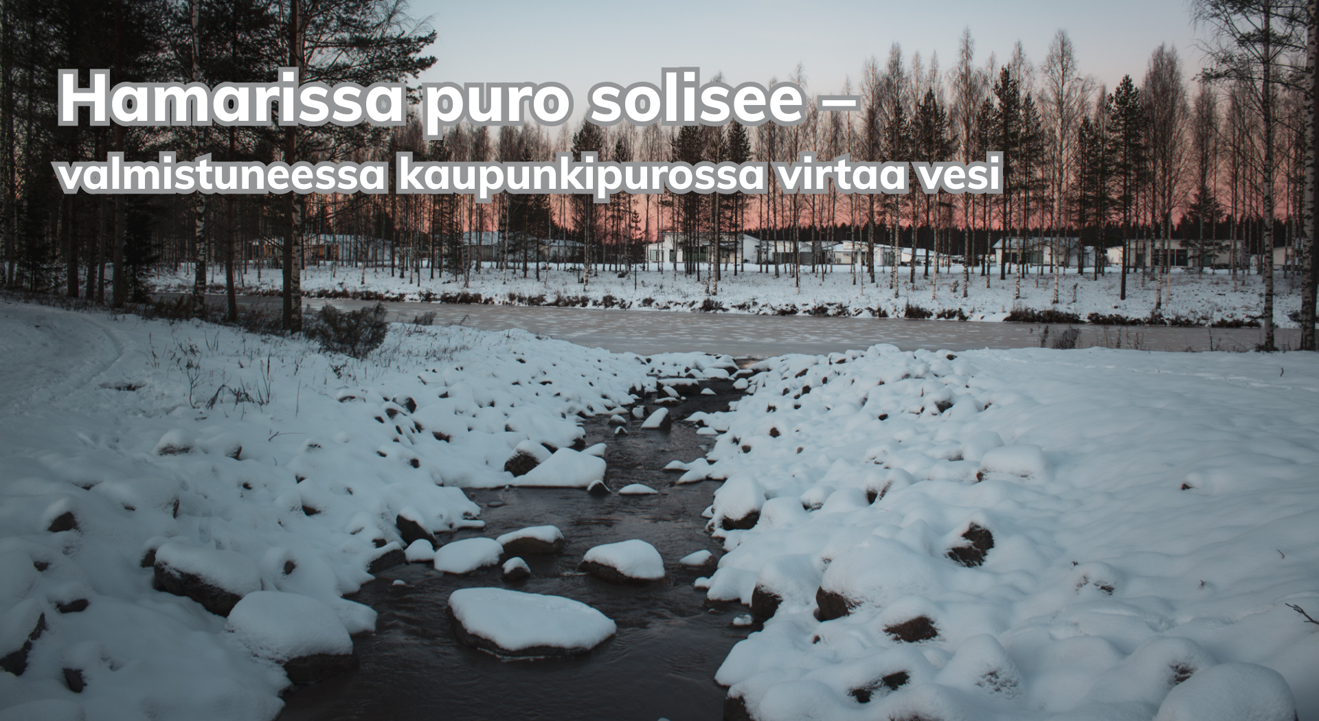 Hamarin kaupunkipuro on valmis -tiedote