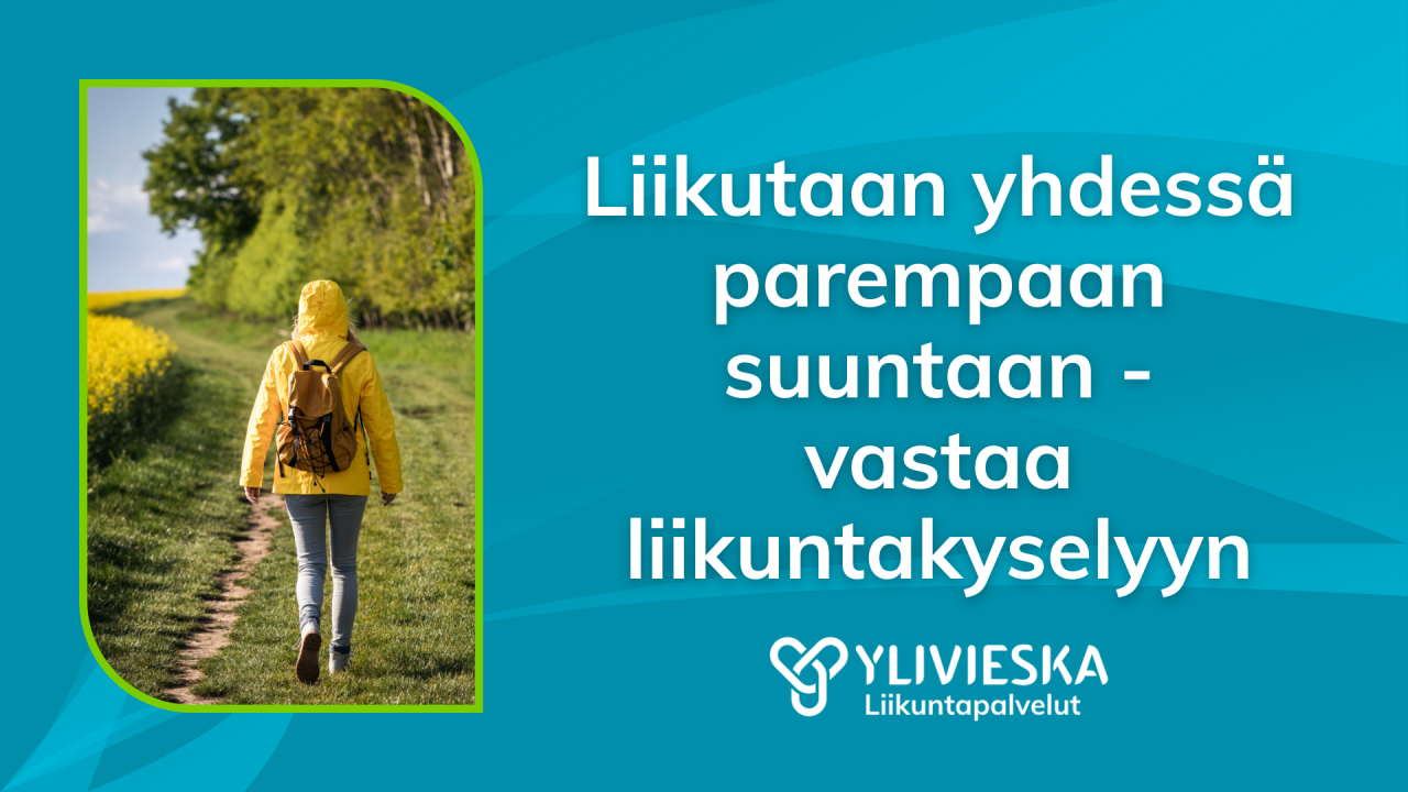 Liikutaan yhdessä parempaan suuntaan - vastaa liikuntakyselyyn!