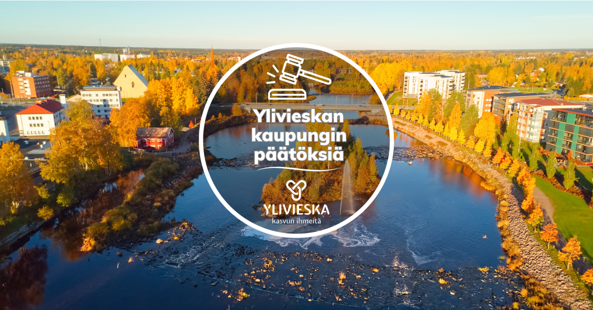 Ylivieskan kaupunginhallituksen päätöksiä
