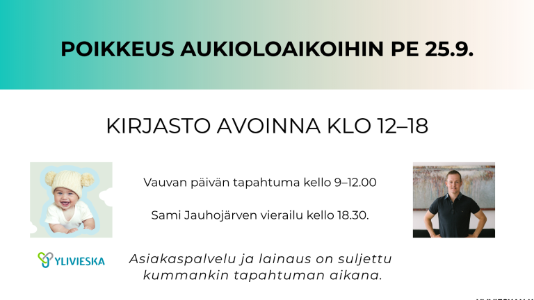 Poikkeusaukioloajat: Vauvan päivä ja Sami Jauhojärvi